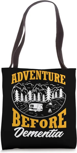 Adventure Before Dementia Camping Lover Caravan Camper Tote Bag