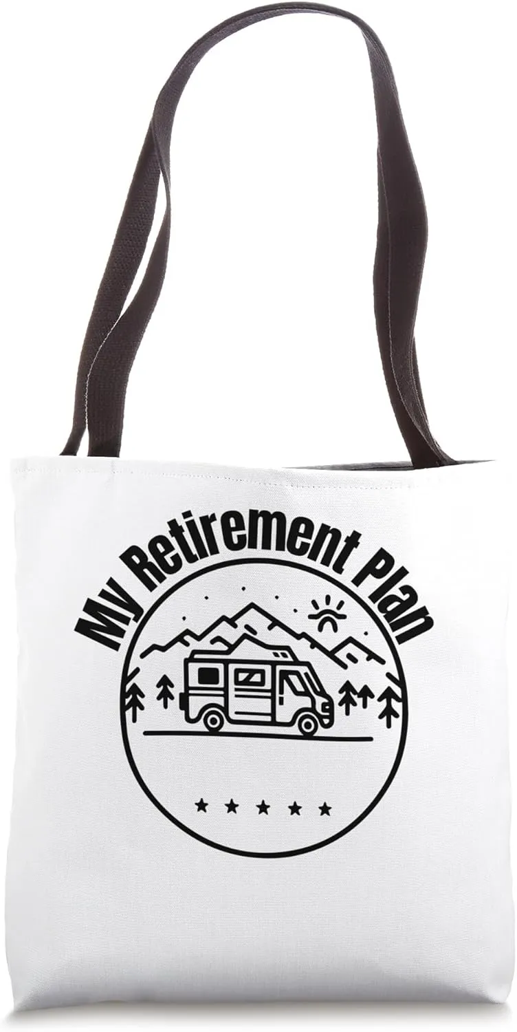 Funny Camper Lover Camping Is My Retirement Plan Tent RV Tote Bag
