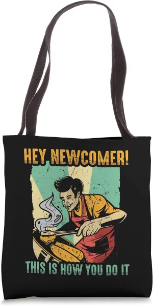 Grilling - Hey Newcomer! This Is How You Do It - Griller Tote Bag