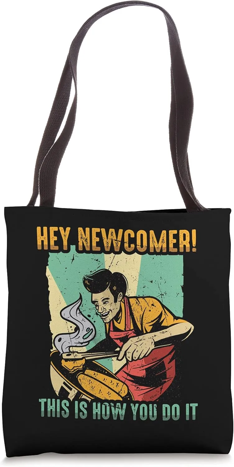 Grilling - Hey Newcomer! This Is How You Do It - Griller Tote Bag
