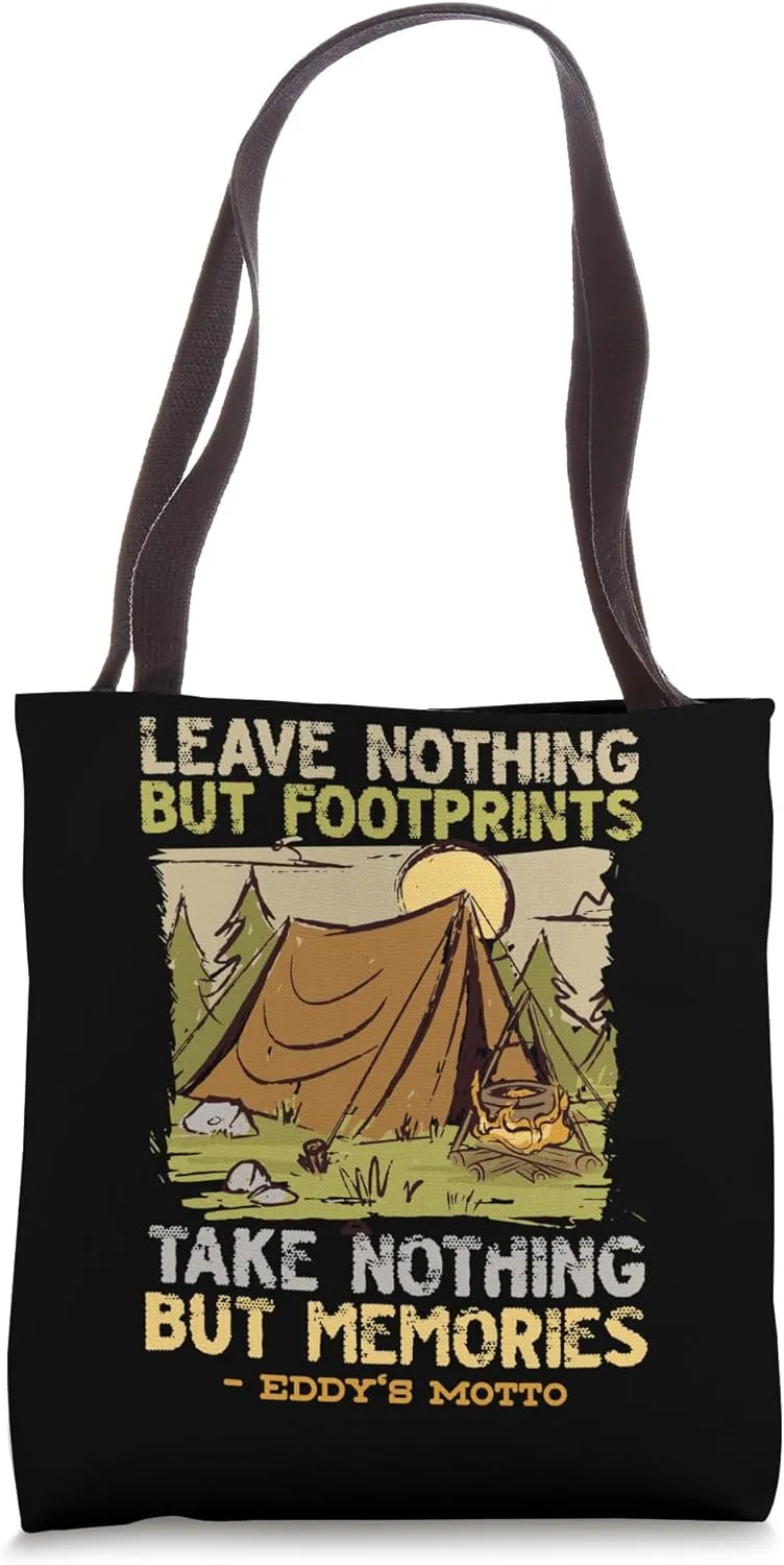 Take Nothing But Memories Eddy Motto Tent Camping Hobby Tote Bag